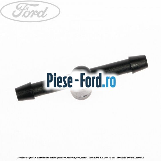 Conector T furtun alimentare diuze spalator parbriz Ford Focus 1998-2004 1.4 16V 75 cai  #E98C24F12A
