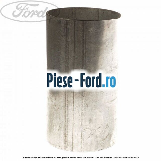 Conector toba intermediara 52 mm Ford Mondeo 1996-2000 2.0 i 131 cai benzina #EBB4B78673