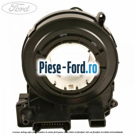 Contact airbag sofer fara incalzire in volan Ford Puma 2020-2023 1.0 Flexifuel 125 cai #11FB14DFB7