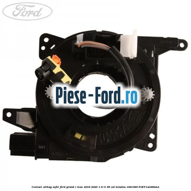 Contact airbag sofer Ford Grand C-Max 2016-2020 1.6 Ti 85 cai benzina #A2A289CED5