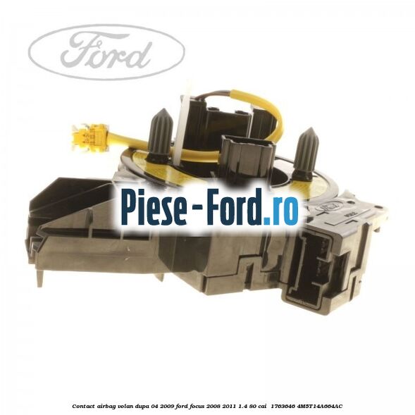 Contact airbag volan dupa 04/2009 Ford Focus 2008-2011 1.4 80 cai #4B999BDAF9 Contact airbag volan dupa 04/2009 Ford Focus 2008-2011 1.4 80 cai #4B999BDAF9