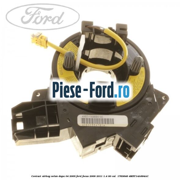 Contact airbag volan dupa 04/2009 Ford Focus 2008-2011 1.4 80 cai #4B999BDAF9 Contact airbag volan dupa 04/2009 Ford Focus 2008-2011 1.4 80 cai #4B999BDAF9