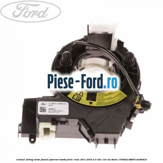 Contact airbag volan, functie pastrare banda Ford C-Max 2011-2015 2.0 TDCi 115 cai diesel