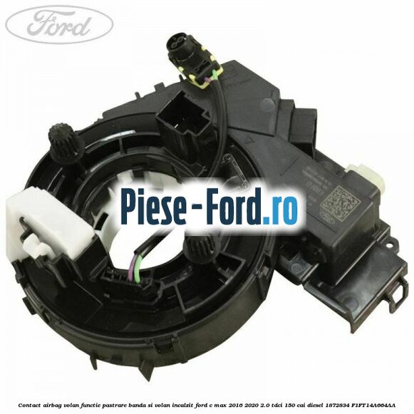 Contact airbag volan, functie pastrare banda si volan incalzit Ford C-Max 2016-2020 2.0 TDCi 150 cai #2BD2982EB8
