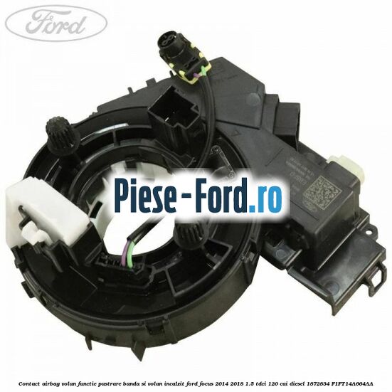 Contact airbag volan, functie pastrare banda fara volan incalzit Ford Focus 2014-2018 1.5 TDCi 120 cai diesel