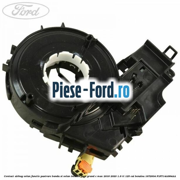 Contact airbag volan, functie pastrare banda si volan incalzit Ford Grand C-Max 2016-2020 1.6 Ti 125 cai benzina #B6891F8C7A