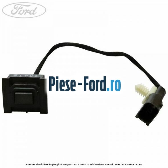 Contact deschidere hayon Ford EcoSport 2019-2023 1.5 TDCi EcoBlue 120 cai #711CBFC67C