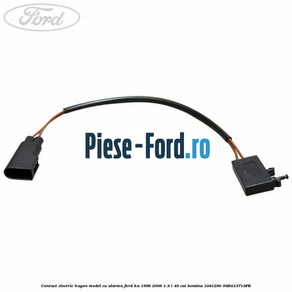 Contact electric hayon model cu alarma Ford Ka 1996-2008 1.3 i 49 cai benzina #2283DE0F38