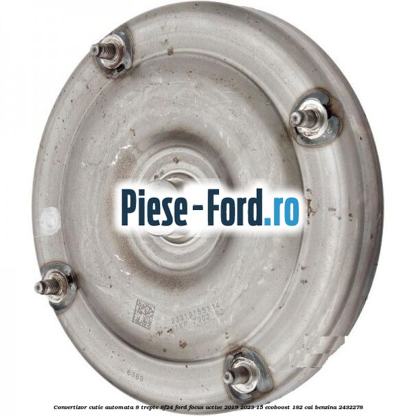 Convertizor cutie automata 8 trepte 8F24 Ford Focus Active 2019-2023 1.5 EcoBoost 182 cai #34BA810FA4