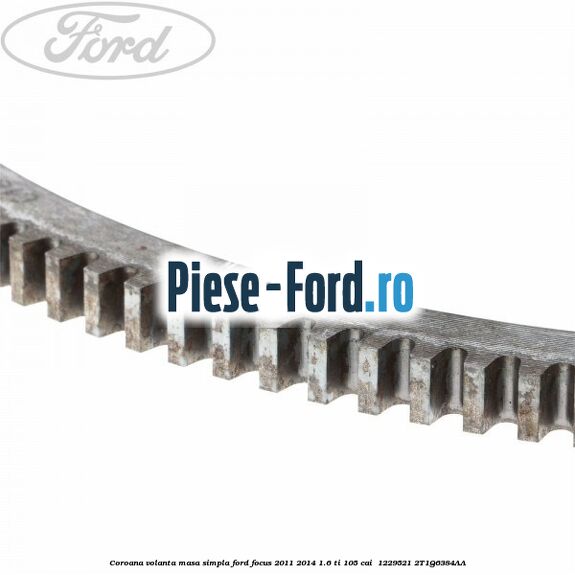 Coroana volanta masa simpla Ford Focus 2011-2014 1.6 Ti 105 cai  #D435DCD7D9