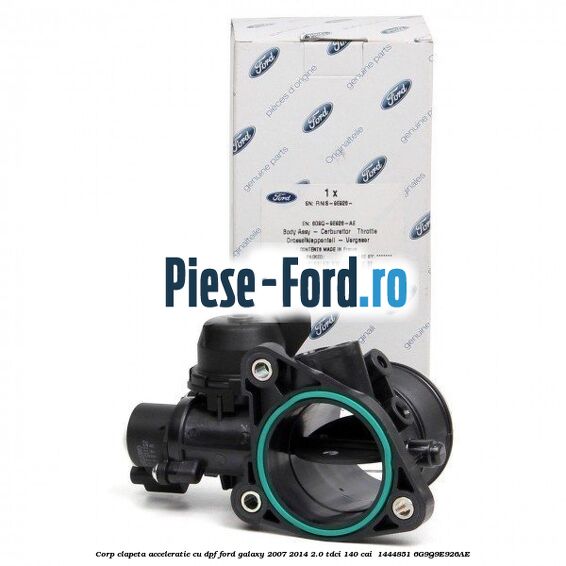 Corp clapeta acceleratie cu DPF Ford Galaxy 2007-2014 2.0 TDCi 140 cai  #CCDDAADAED