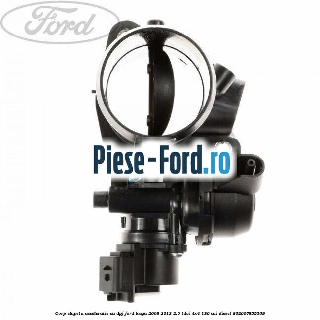 Clapeta acceleratie Ford Kuga 2008-2012 2.0 TDCi 4x4 136 cai diesel