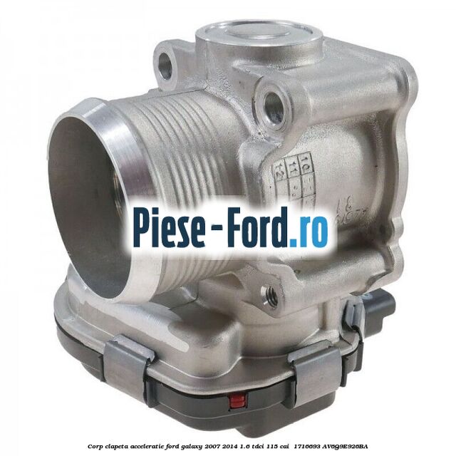 Corp clapeta acceleratie Ford Galaxy 2007-2014 1.6 TDCi 115 cai  #5672B06633