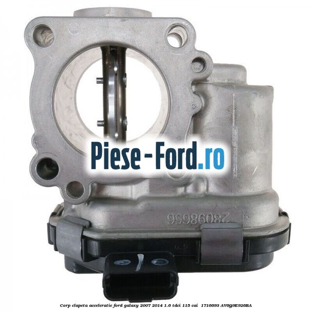 Corp clapeta acceleratie Ford Galaxy 2007-2014 1.6 TDCi 115 cai  #5672B06633