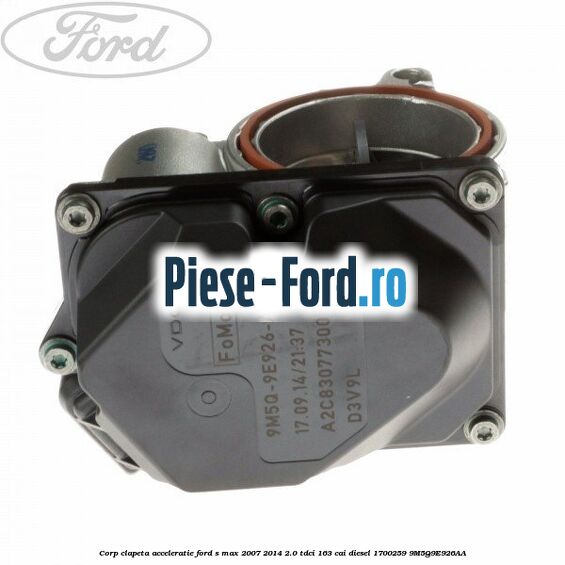 Corp clapeta acceleratie Ford S-Max 2007-2014 2.0 TDCi 163 cai diesel