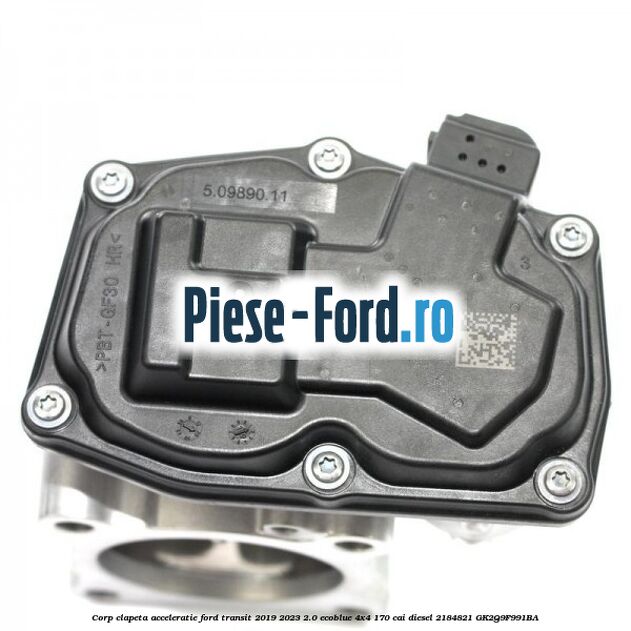 Corp clapeta acceleratie Ford Transit 2019-2023 2.0 EcoBlue 4x4 170 cai diesel #D7AF731C46