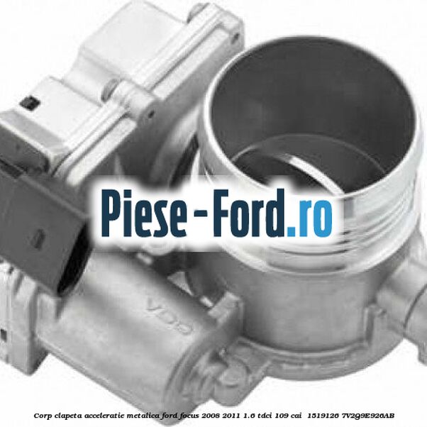 Corp clapeta acceleratie metalica Ford Focus 2008-2011 1.6 TDCi 109 cai  #78A078C9E9
