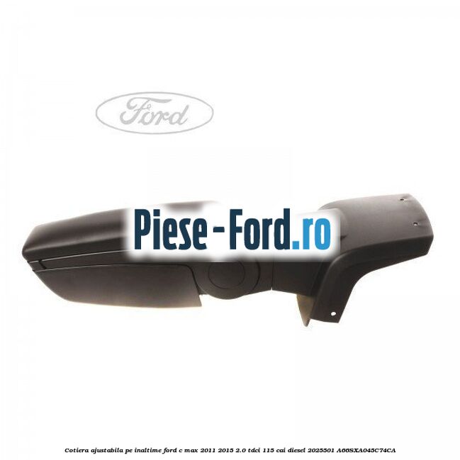 Cotiera ajustabila pe inaltime Ford C-Max 2011-2015 2.0 TDCi 115 cai diesel