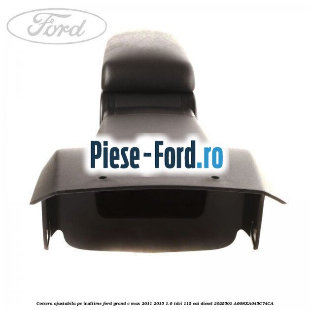 Cotiera ajustabila pe inaltime Ford Grand C-Max 2011-2015 1.6 TDCi 115 cai diesel