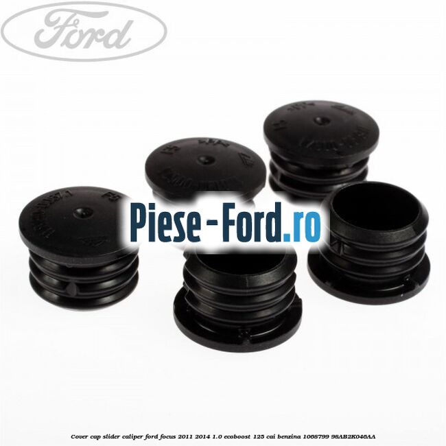 Cover cap slider caliper Ford Focus 2011-2014 1.0 EcoBoost 125 cai benzina #C3DB68BB64