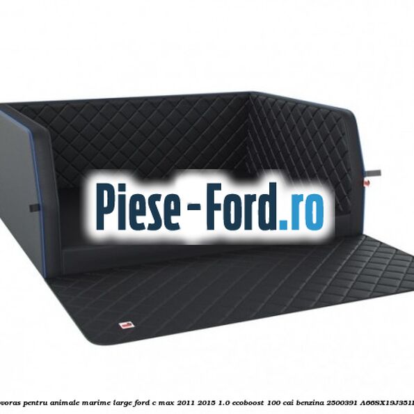 Covoras pentru animale marime Large Ford C-Max 2011-2015 1.0 EcoBoost 100 cai benzina