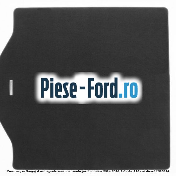 Covoras portbagaj 4 usi Vignale roata normala Ford Mondeo 2014-2018 1.6 TDCi 115 cai #29262C6CFA