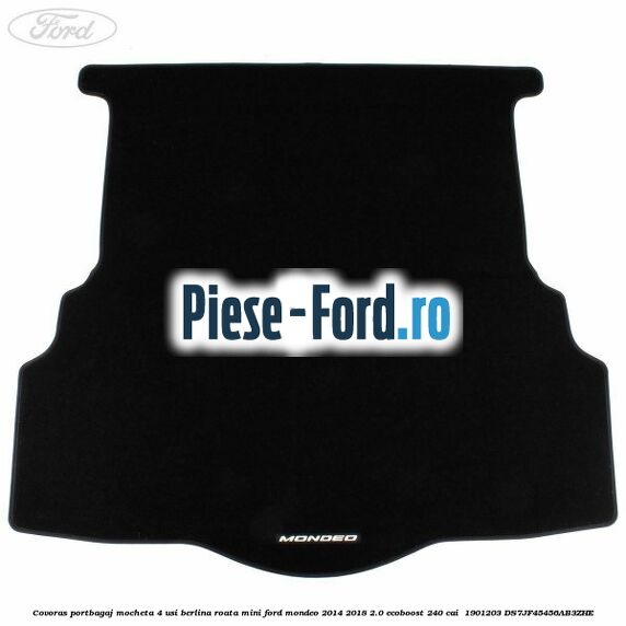 Covoras portbagaj mocheta 4 usi berlina roata mini Ford Mondeo 2014-2018 2.0 EcoBoost 240 cai #8BF378DE8F Covoras portbagaj mocheta 4 usi berlina roata mini Ford Mondeo 2014-2018 2.0 EcoBoost 240 cai #8BF378DE8F