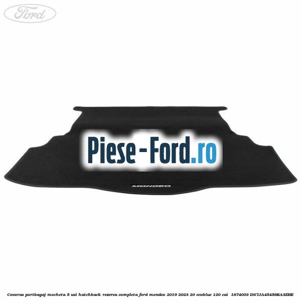 Covoras portbagaj mocheta 5 usi hatchback rezerva completa Ford Mondeo 2019-2023 2.0 EcoBlue 120 cai #6F29FC2F7B