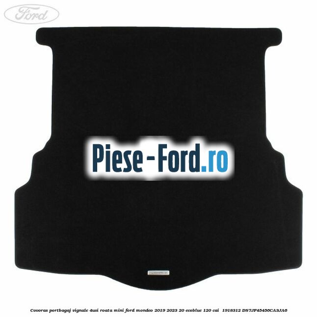 Covoras portbagaj Vignale 4usi roata mini Ford Mondeo 2019-2023 2.0 EcoBlue 120 cai #1C282B5223