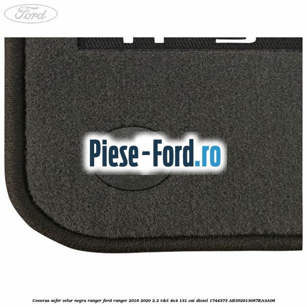 Covoras sofer, velur negru Ranger Ford Ranger 2016-2020 2.2 TDCi 4x4 131 cai diesel #B6CEBA7990