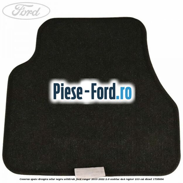 Covoras spate dreapta velur negru Wildtrak Ford Ranger 2019-2022 2.0 EcoBlue 4x4 Raptor 213 cai diesel #46EE8656FF