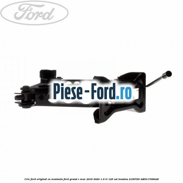 Cric Ford original cu manivela Ford Grand C-Max 2016-2020 1.6 Ti 125 cai benzina #AEC9029D56