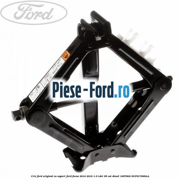 Cric Ford original cu suport Ford Focus 2014-2018 1.6 TDCi 95 cai diesel
