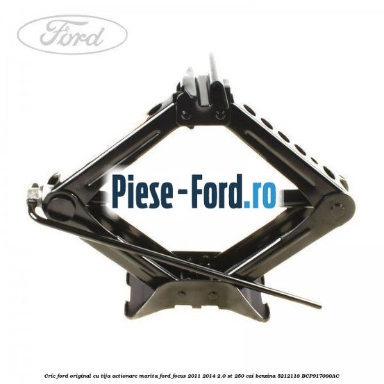 Cric Ford original cu suport Ford Focus 2011-2014 2.0 ST 250 cai benzina