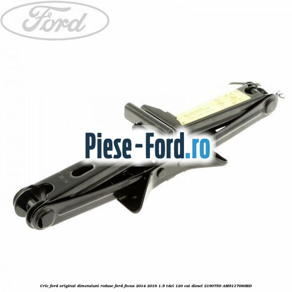 Cric Ford original cu tija actionare marita Ford Focus 2014-2018 1.5 TDCi 120 cai diesel