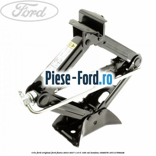 Cric Ford Original Ford Fiesta 2013-2017 1.6 Ti 105 cai benzina #C35789C345