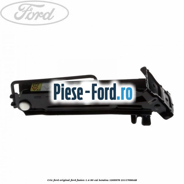 Cric Ford original Ford Fusion 1.4 80 cai benzina