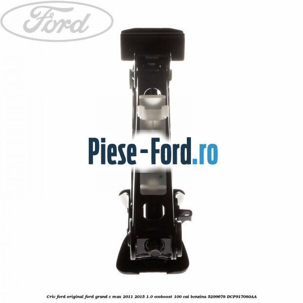 Cric Ford original Ford Grand C-Max 2011-2015 1.0 EcoBoost 100 cai benzina #F99CE36C59