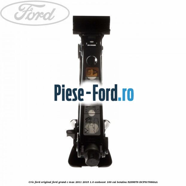 Cric Ford original Ford Grand C-Max 2011-2015 1.0 EcoBoost 100 cai benzina #F99CE36C59