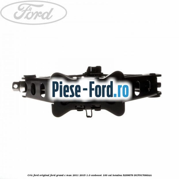 Cric Ford original Ford Grand C-Max 2011-2015 1.0 EcoBoost 100 cai benzina #F99CE36C59