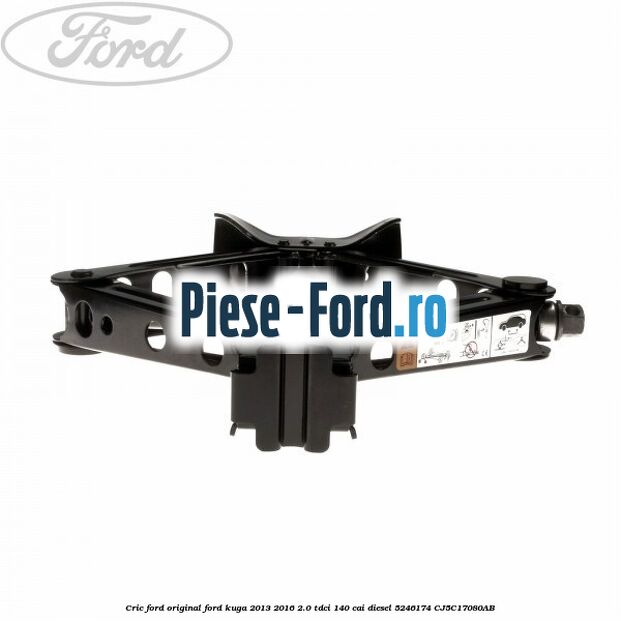 Cric Ford original Ford Kuga 2013-2016 2.0 TDCi 140 cai diesel