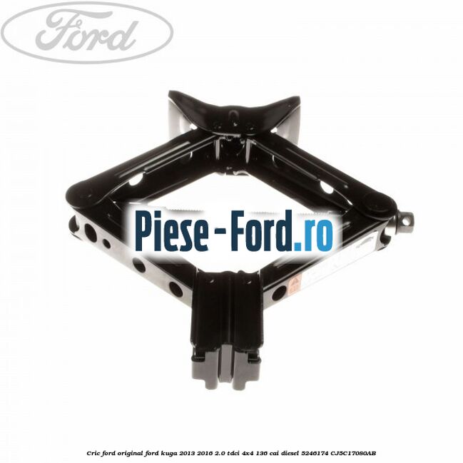 Cric Ford original Ford Kuga 2013-2016 2.0 TDCi 4x4 136 cai diesel