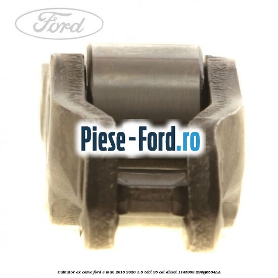 Culbutor ax came Ford C-Max 2016-2020 1.5 TDCi 95 cai diesel #5F56D68DAF