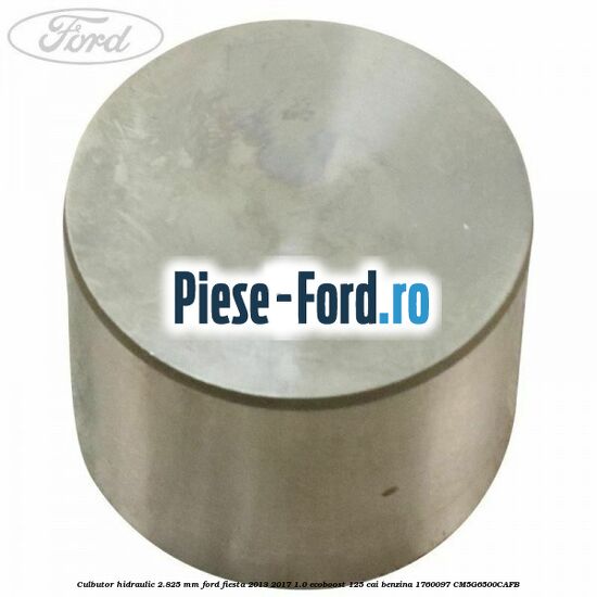Culbutor hidraulic 2.80 mm Ford Fiesta 2013-2017 1.0 EcoBoost 125 cai benzina