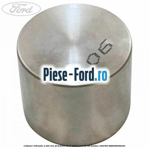 Culbutor hidraulic 2.80 mm Ford Focus 2014-2018 1.6 Ti 85 cai benzina