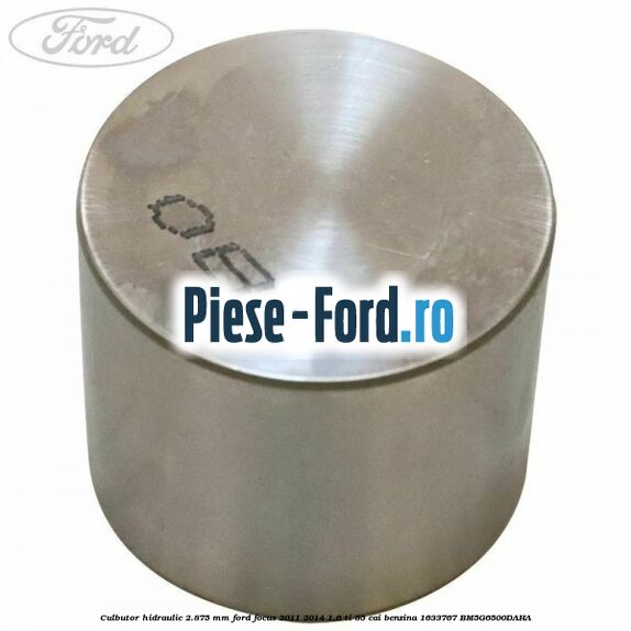 Culbutor hidraulic 2.875 mm Ford Focus 2011-2014 1.6 Ti 85 cai benzina