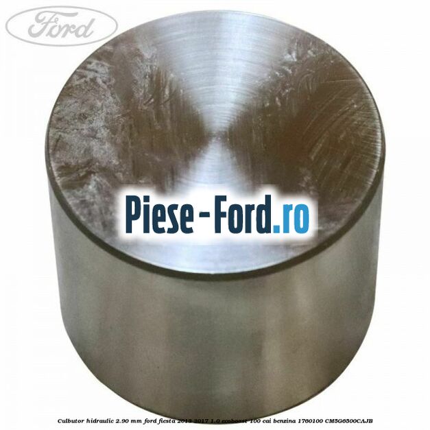 Culbutor hidraulic 2.85 mm Ford Fiesta 2013-2017 1.0 EcoBoost 100 cai benzina