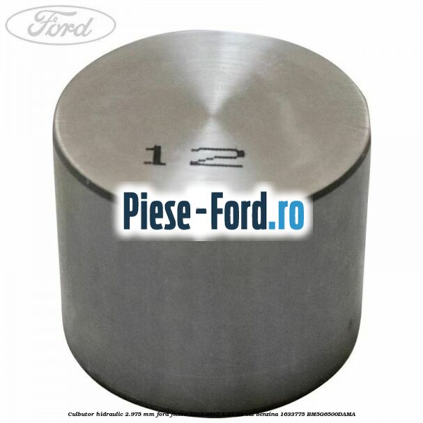Culbutor hidraulic 2.975 mm Ford Fiesta 2013-2017 1.25 82 cai benzina