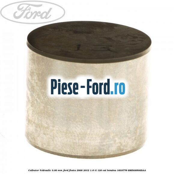 Culbutor hidraulic 3.00 mm Ford Fiesta 2008-2012 1.6 Ti 120 cai benzina