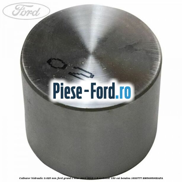 Culbutor hidraulic 3.00 mm Ford Grand C-Max 2011-2015 1.6 EcoBoost 150 cai benzina